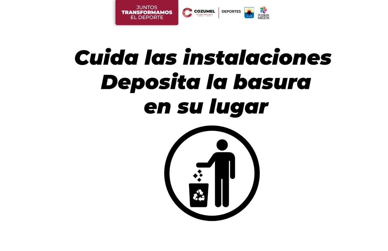 Cuida las instalaciones. Deposita la basura en su lugar